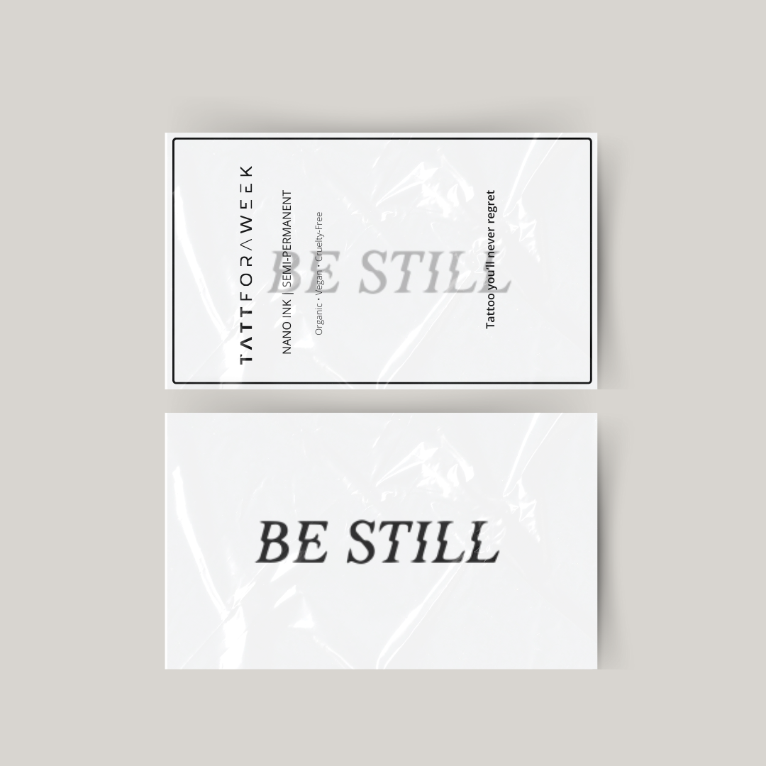 Temporary tattoo be still