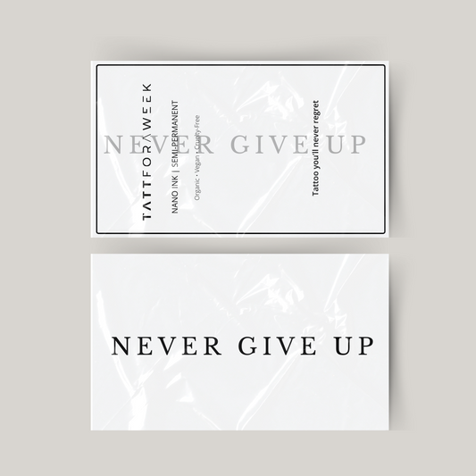 Temporary tattoo never give up